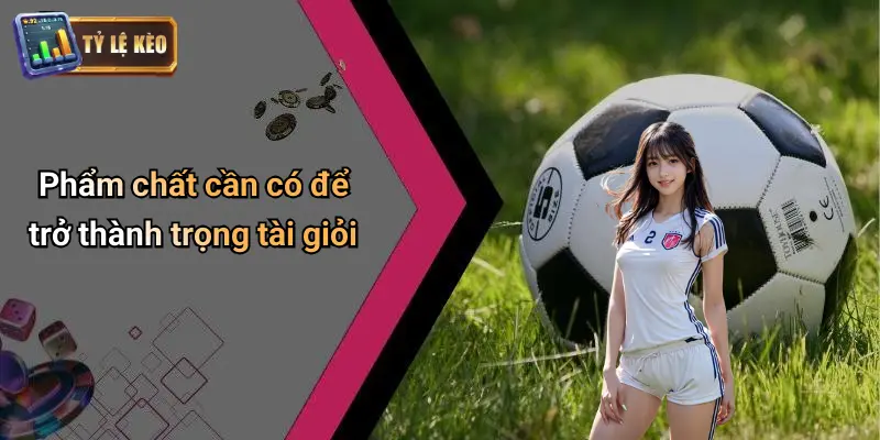 Trọng Tài Bóng Đá Có Nhiệm Vụ Gì