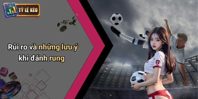 Kinh Nghiệm Đánh Rung Bóng Đá