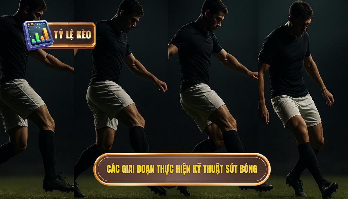 Các giai đoạn thực hiện Kỹ thuật sút bóng bằng mu bàn chân